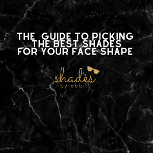 the guide to picking the best shades for your face shape..